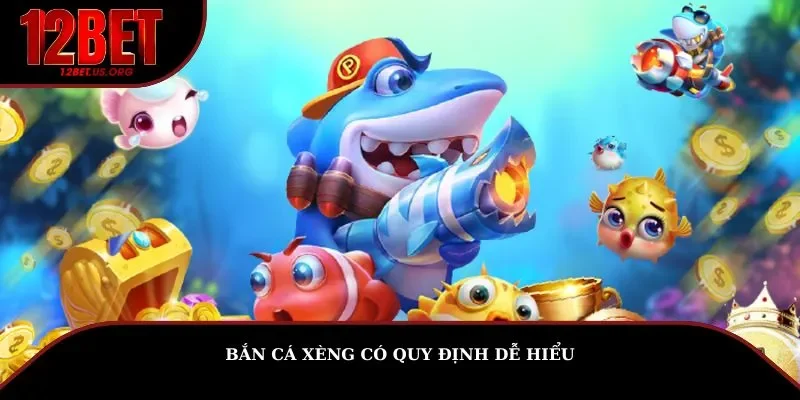 Bắn cá xèng có quy định dễ hiểu